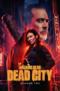The Walking Dead Dead City (2025) เดอะวอล์กกิงเดด เดดซิตี้ ปี 2 EP.1-8