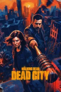 The Walking Dead Dead City Season 3 (2026) เดอะวอล์กกิงเดด เดดซิตี้ ปี 3 EP.1-8
