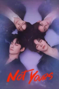 Not Yours (2026) เมื่อผมไม่ใช่ EP.1-12